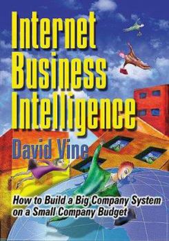 Paperback Internet Business Intelligence: How to Build a Big Company on a Small Company Budget Book