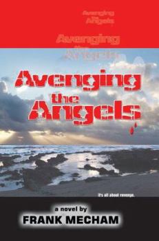 Avenging the Angels: It's all about revenge.