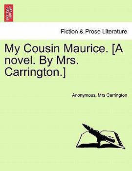 Paperback My Cousin Maurice. [A Novel. by Mrs. Carrington.] Book