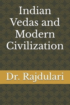 Paperback Indian Vedas and Modern Civilization Book