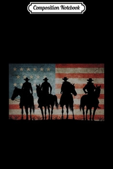 Composition Notebook: Cowboy Patriotic American Flag 4th Of July funny Gift  Journal/Notebook Blank Lined Ruled 6x9 100 Pages
