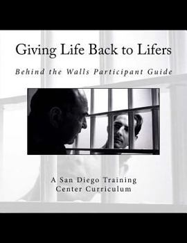 Paperback Giving Life Back to Lifers: Training Center Edition Book
