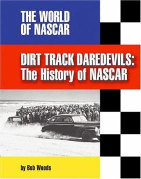 Library Binding Dirt Track Daredevils: The History of NASCAR Book