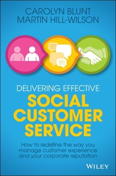 The Social Customer Service Revolution: How to Re-Define the Way You Serve Your Customers in the 21st Century