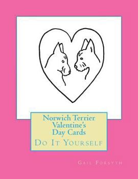 Paperback Norwich Terrier Valentine's Day Cards: Do It Yourself Book