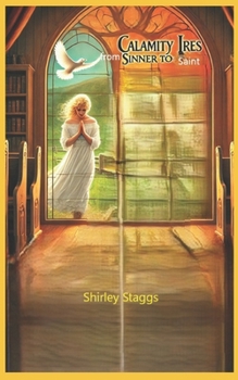 Paperback Calamity Ires: from Sinner to Saint Book