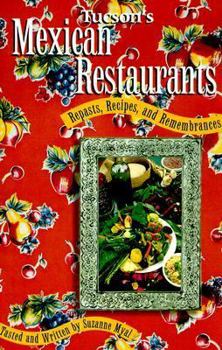 Paperback Tucson's Mexican Restaurants: Repasts, Recipes, and Remembrances Book