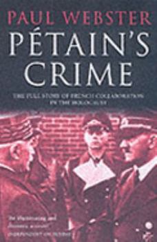 Paperback Petain's crime: the full story of French collaboration in the Holocaust Book