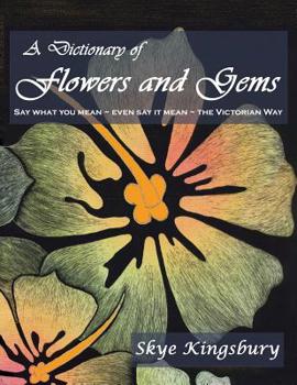 Paperback A Dictionary of Flowers and Gems Book