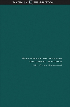 Hardcover Post-Marxism Versus Cultural Studies: Theory, Politics and Intervention Book