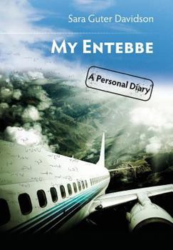 Paperback My Entebbe: A Personal Diary Book
