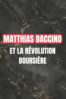 Paperback Matthias Baccino: et la Révolution Boursière [French] Book