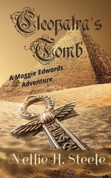 Cleopatra's Tomb: A Maggie Edwards Adventure (Maggie Edwards Adventures)