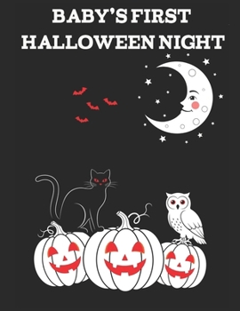 Paperback Baby's First Halloween Night Book