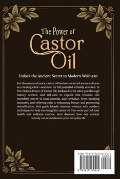 Paperback The Hidden Power of Castor Oil: Nature's Ultimate Elixir Revealed: Unlock Ancient Holistic Secrets to Reduce Inflammation Boost Wellness and Rediscove [Large Print] Book