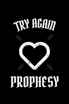 Try Again Prophesy: Blank Lined Journal | Office Notebook | Writing Creativity | Meeting Notes | Documenting Quotes