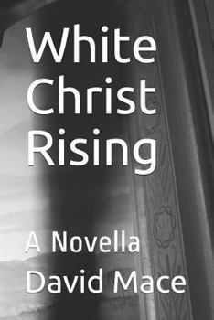 Paperback White Christ Rising: A Novella Book