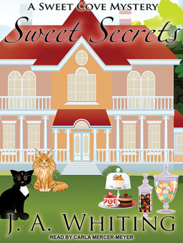 Sweet Secrets (Sweet Cove Cozy Mystery, #3) - Book #3 of the Sweet Cove Mystery