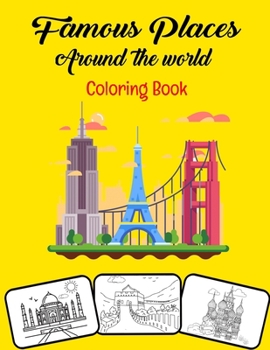 Paperback Famous Places Around The World coloring Book: Historical Places Around The World coloring Book For Kids Most Beautiful Historical Places in the world Book