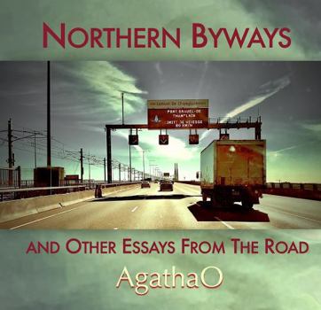Paperback Northern Byways and Other Essays From The Road Book