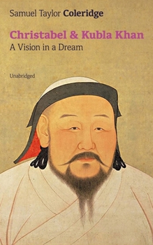 Paperback Christabel & Kubla Khan: A Vision in a Dream (Unabridged) Book