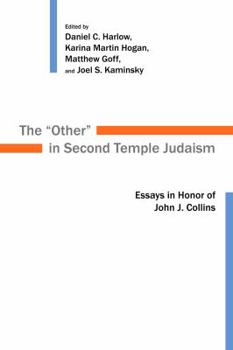Hardcover The Other in Second Temple Judaism: Essays in Honor of John J. Collins Book