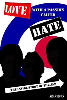 Paperback Love With a Passion Called Hate: The Inside Story of The Jam Book