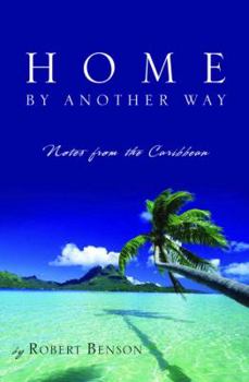 Paperback Home by Another Way: Notes from the Caribbean Book