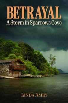 Paperback BETRAYAL: A Storm in Sparrows Cove Book