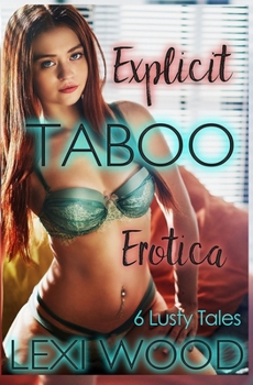 Paperback 6 Lusty Tales: Explicit Taboo Erotica Book