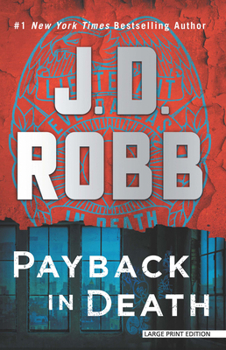 Paperback Payback in Death: An Eve Dallas Novel [Large Print] Book