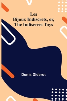 Paperback Les Bijoux Indiscrets, or, The Indiscreet Toys Book