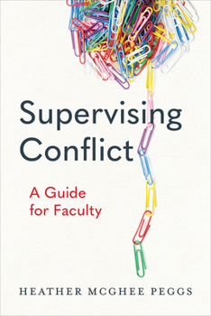 Hardcover Supervising Conflict: A Guide for Faculty Book