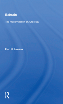 Paperback Bahrain: The Modernization of Autocracy Book