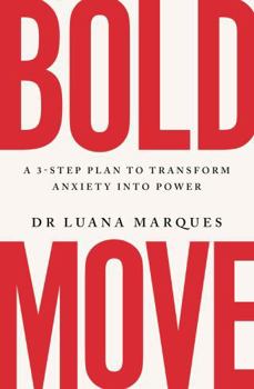 Paperback Bold Move: A 3-step plan to transform anxiety into power Book