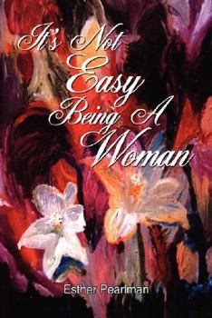 Paperback It's Not Easy Being a Woman Book