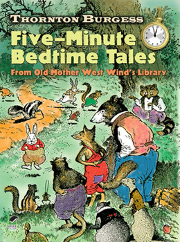 Paperback Thornton Burgess Five-Minute Bedtime Tales: From Old Mother West Wind's Library Book