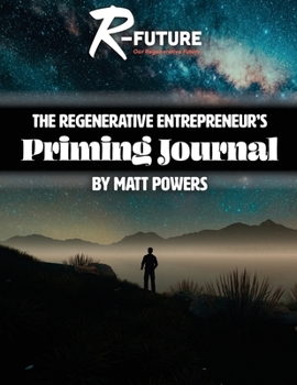 Paperback The Regenerative Entrepreneur's Priming Journal Book