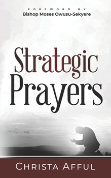 Paperback Strategic Prayers: Praying from a Place of Authority Book