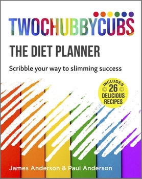 Paperback Twochubbycubs the Diet Planner: Scribble Your Way to Slimming Success Book