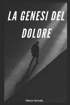 La genesi del Dolore