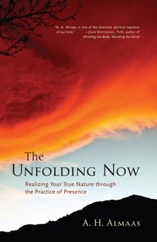 Paperback The Unfolding Now: Realizing Your True Nature Through the Practice of Presence Book