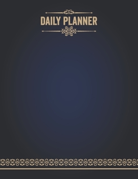 Daily Planner: Undated Daily Planner With Hourly Schedule, Goals, To Do List, Meal Tracker, Dotted Notes, Top Priorities Notebook Gift Elegant Blue Golden Cover