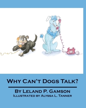 Paperback Why Can't Dogs Talk? Book