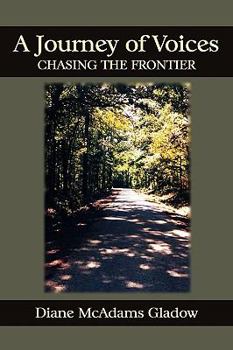 Paperback A Journey of Voices: Chasing the Frontier Book