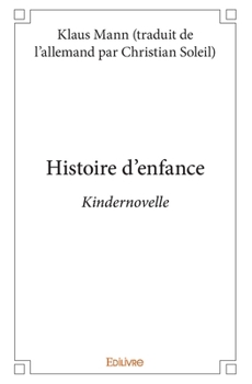 Paperback Histoire des enfants (Kindernovelle): Kindernovelle [French] Book