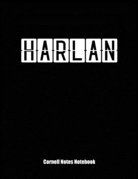 Cornell Notes Notebook: Cornell Note Paper Notebook. Blank Books for College Students. Large College Ruled Medium Lined Journal Note Taking System for School and University. Personalized Name: Harlan