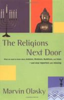 Paperback The Religions Next Door: What We Need to Know about Judaism, Hinduism, Buddhism, and Islam--And What Reporters Are Missing Book