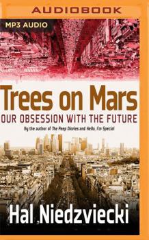 MP3 CD Trees on Mars: Our Obsession with the Future Book