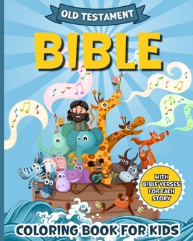 Paperback Bible Coloring Book For Kids: Christian Stories from the Old Testament with Explanatory Bible Verses to Color Book